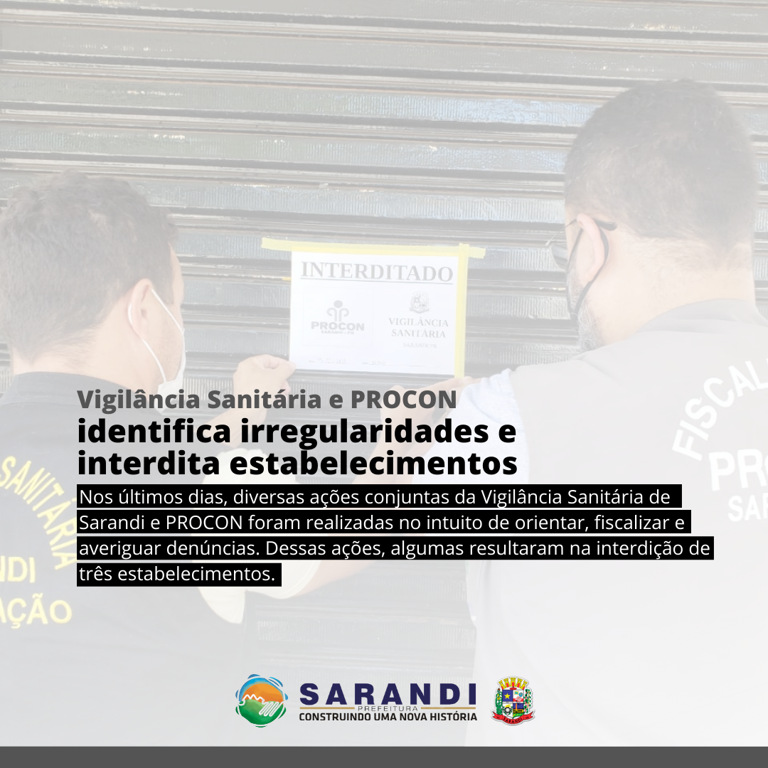 Ação conjunta de Vigilância Sanitária e PROCON identifica irregularidades e interdita estabelecimentos